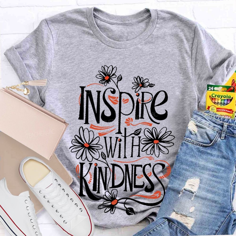 Inspire With Kindness Teacher T-shirt