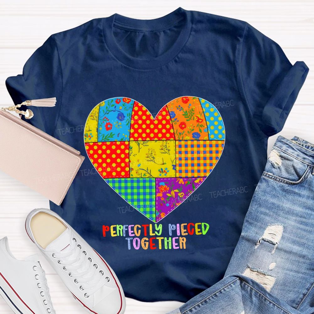 Perfectly Pieced Together Teacher T-shirt
