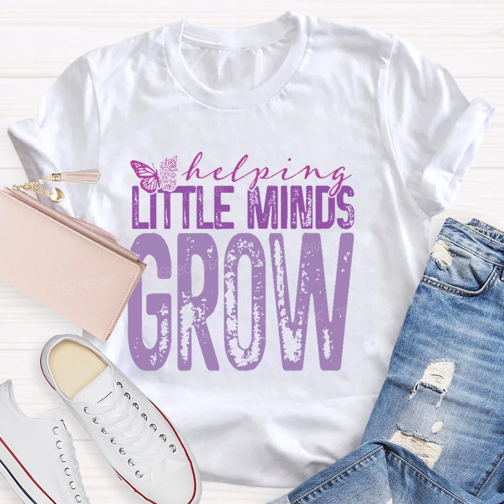 Helping Little Minds Grow Butterfly Teacher T-shirt
