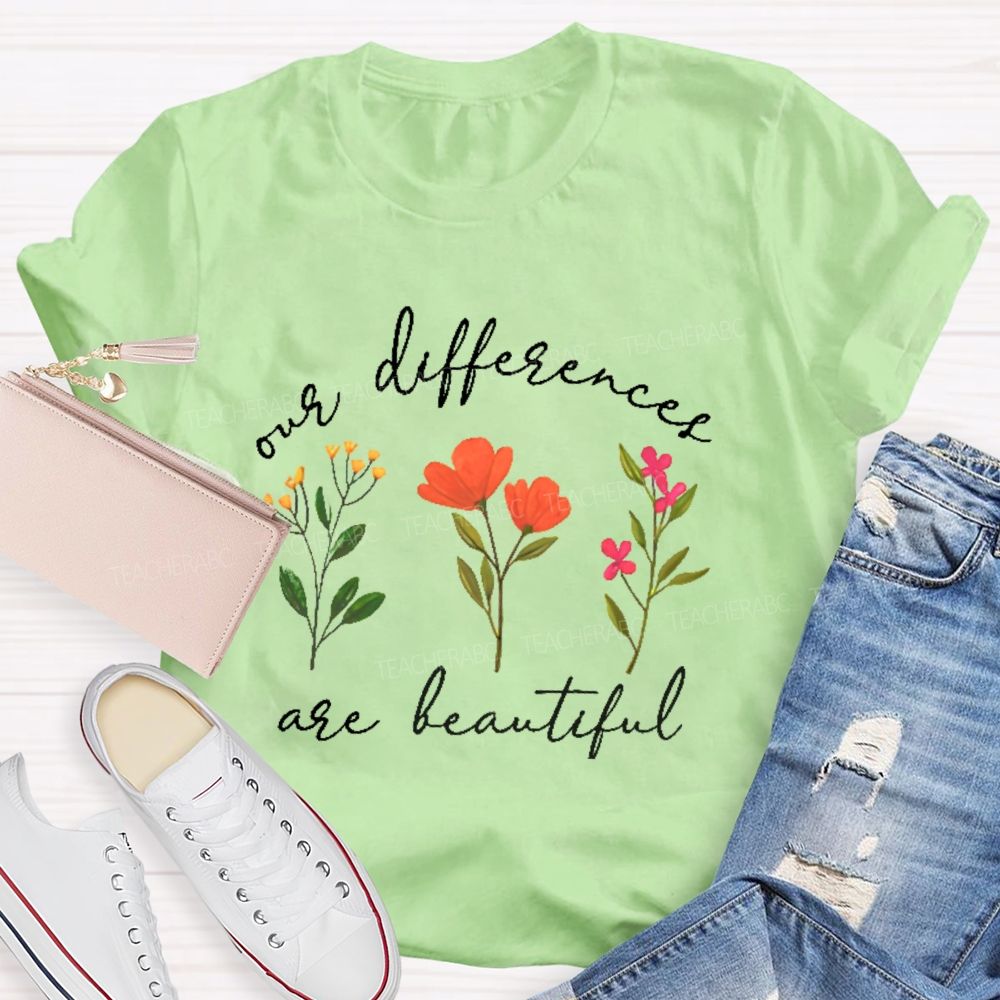 Our Differences Are Beautiful Teacher T-shirt