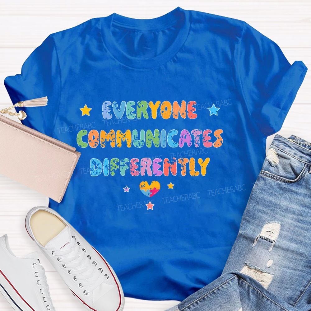 Everyone Communicates Differently Letters Patterns Teacher T-shirt