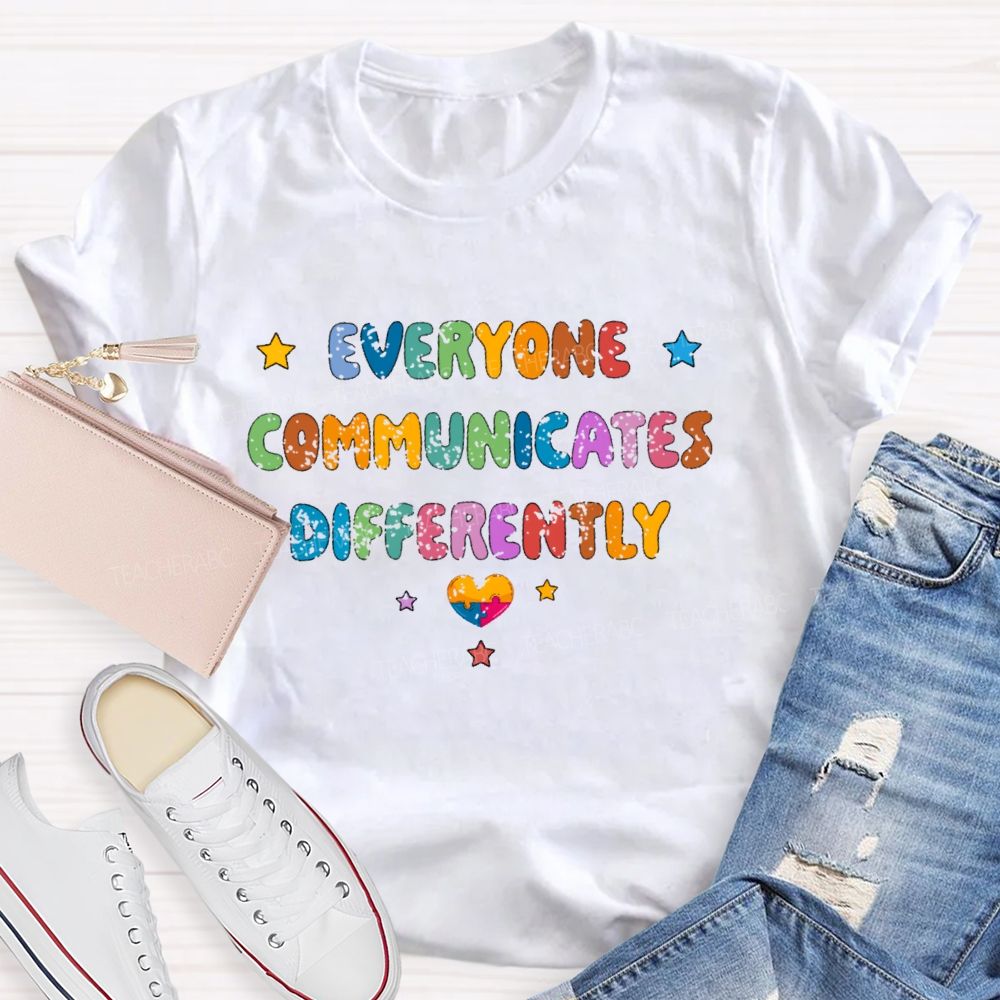 Everyone Communicates Differently Letters Patterns Teacher T-shirt