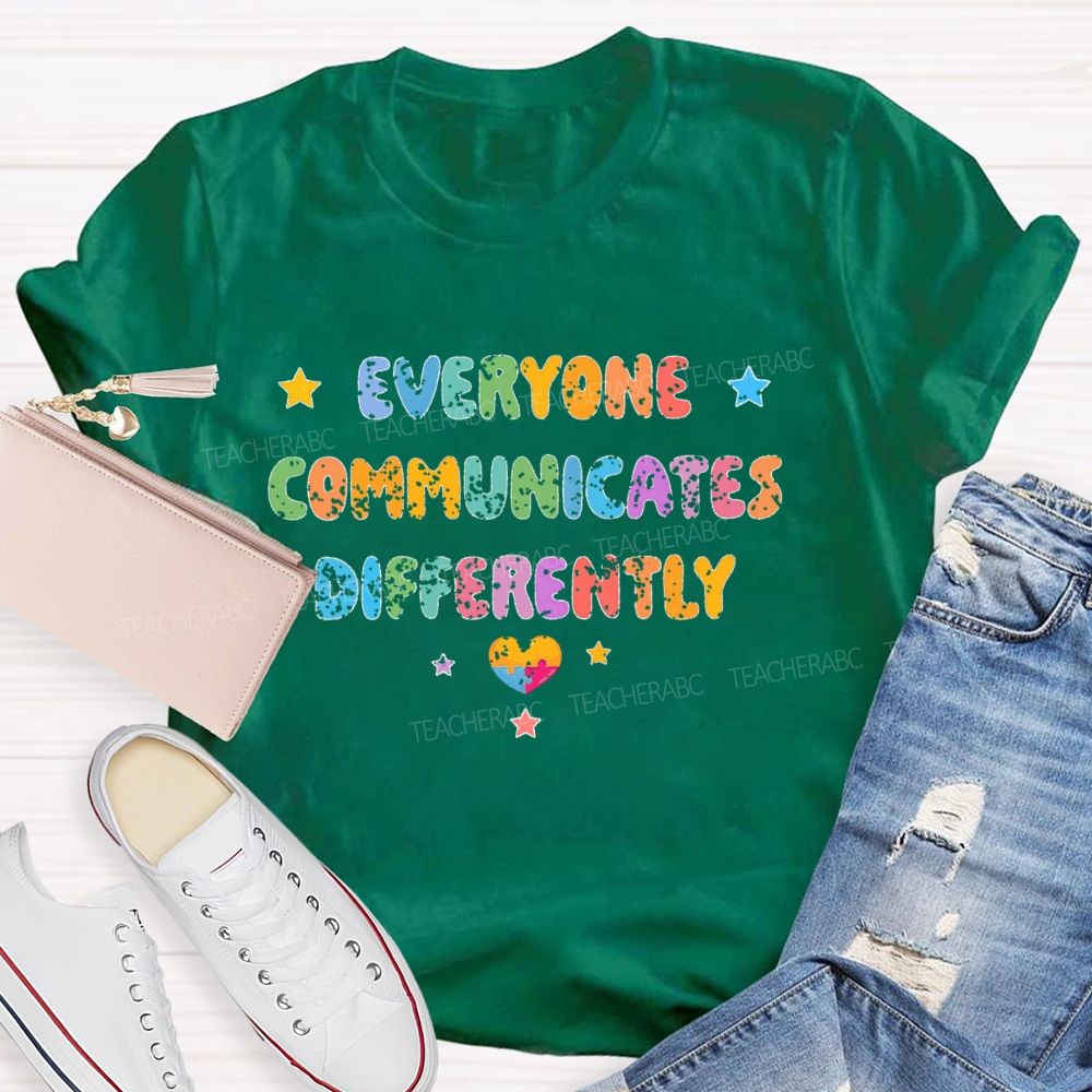 Everyone Communicates Differently Letters Patterns Teacher T-shirt