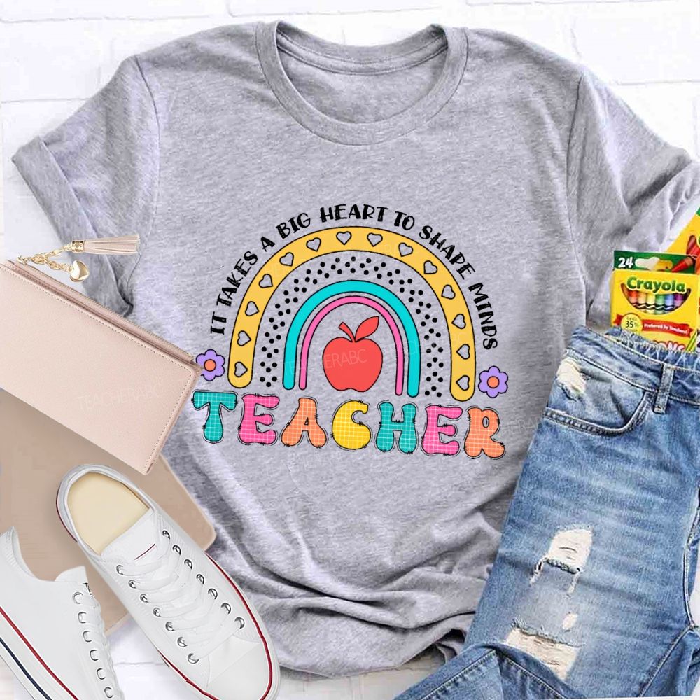 It Takes A Big Heart To Shape Minds Rainbow Graphic Teacher T-shirt