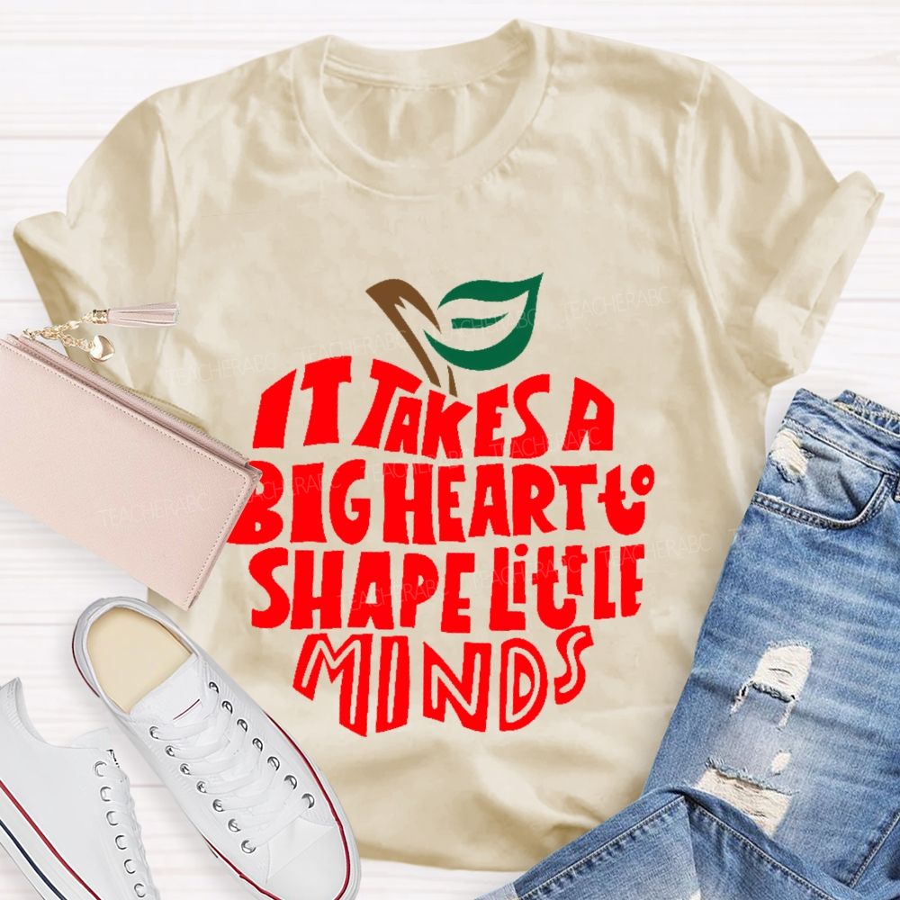 It Takes A Big Heart To Shape Little Minds Apple Graphics Teacher T-shirt