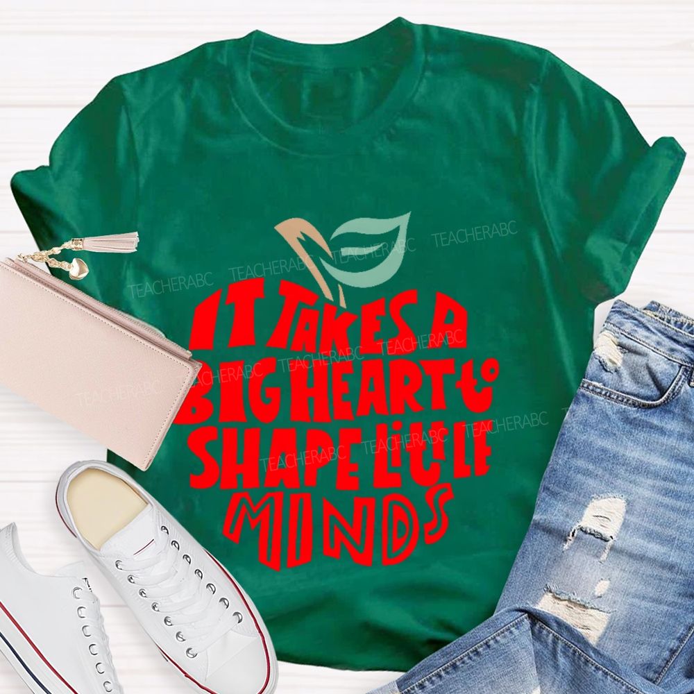 It Takes A Big Heart To Shape Little Minds Apple Graphics Teacher T-shirt