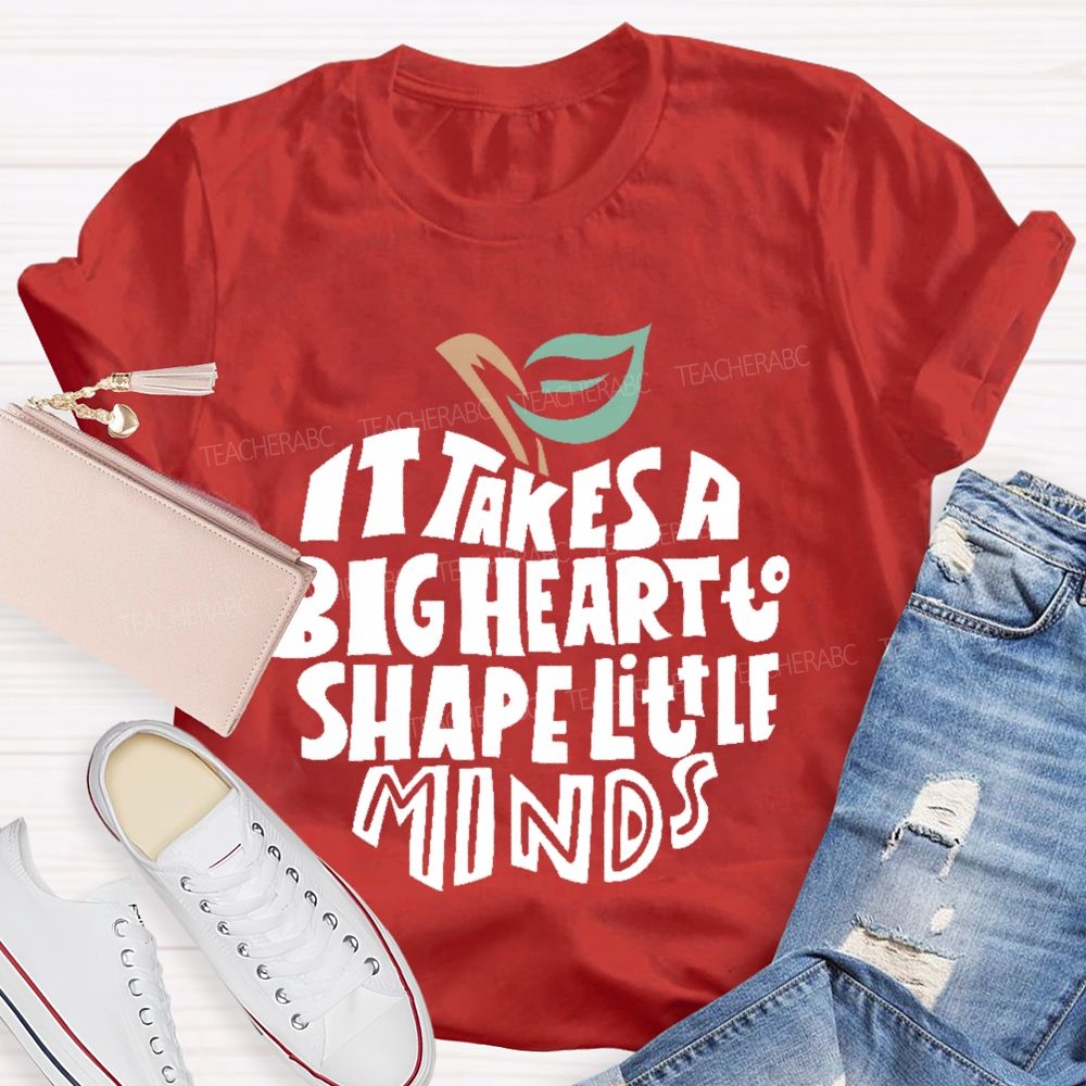It Takes A Big Heart To Shape Little Minds Apple Graphics Teacher T-shirt