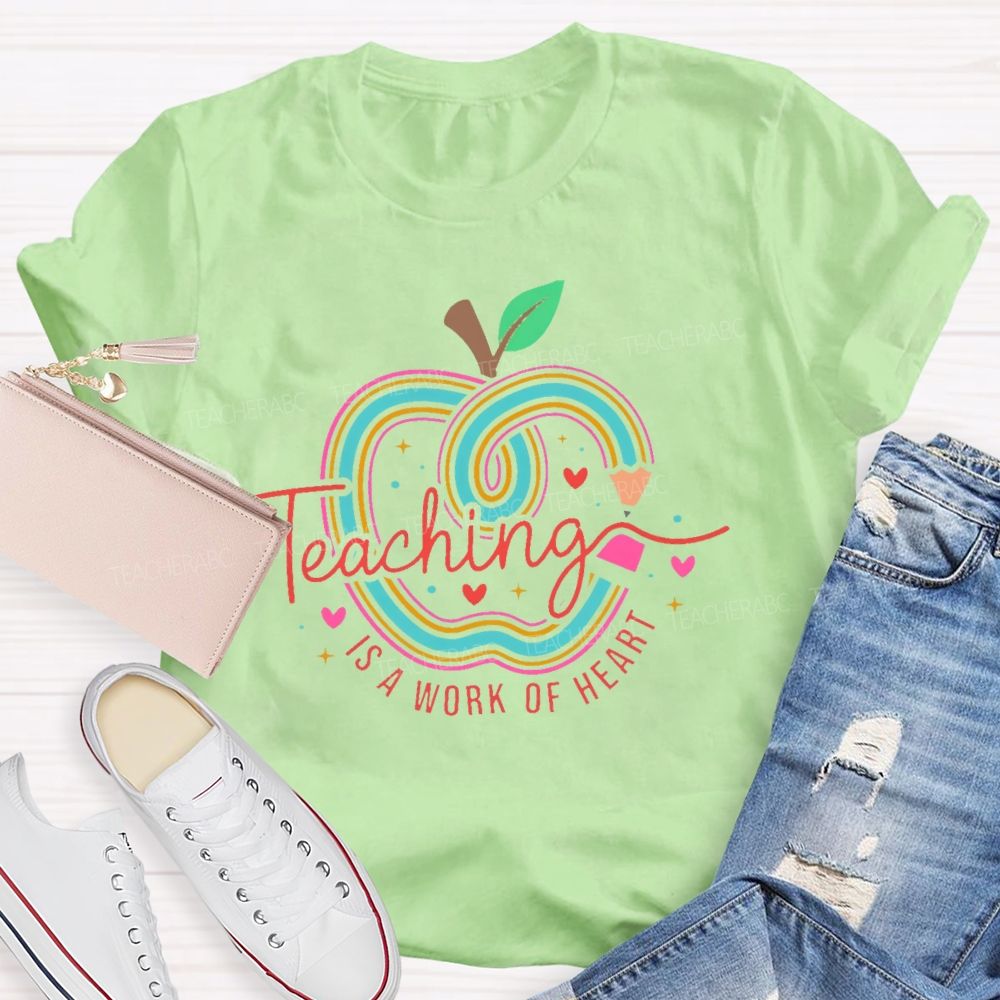 Teaching Is A Work Of Heart Graphic Teacher T-shirt