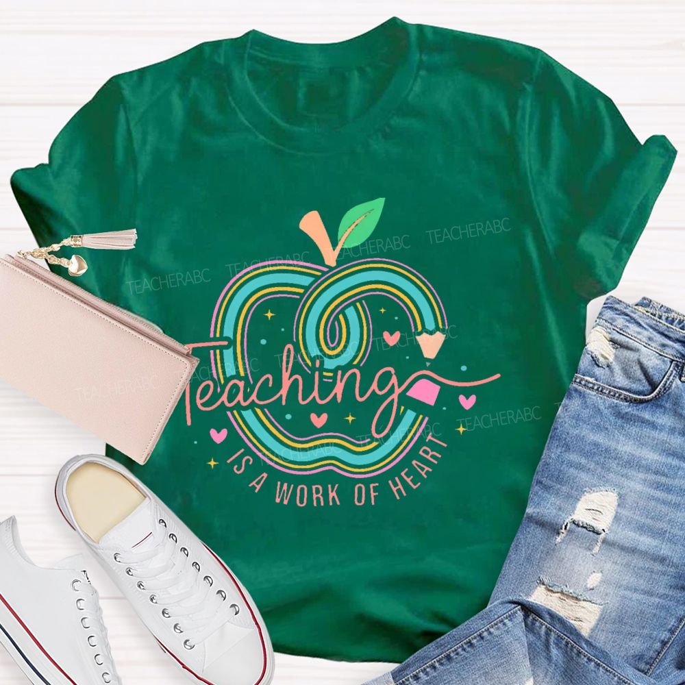 Teaching Is A Work Of Heart Graphic Teacher T-shirt