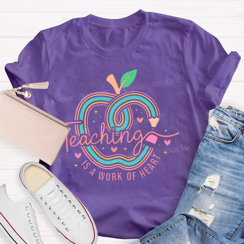 Teaching Is A Work Of Heart Graphic Teacher T-shirt