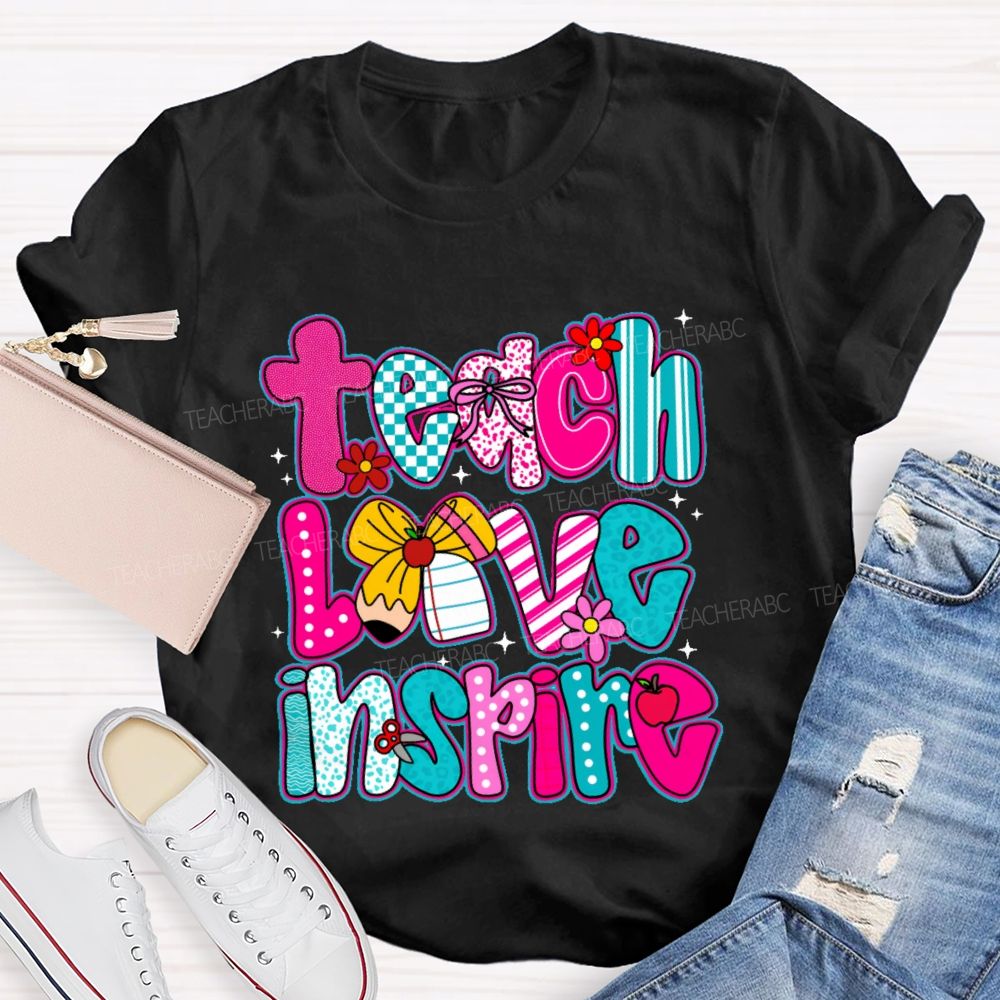 Teach Love Inspire Letters Graphics Teacher T-shirt