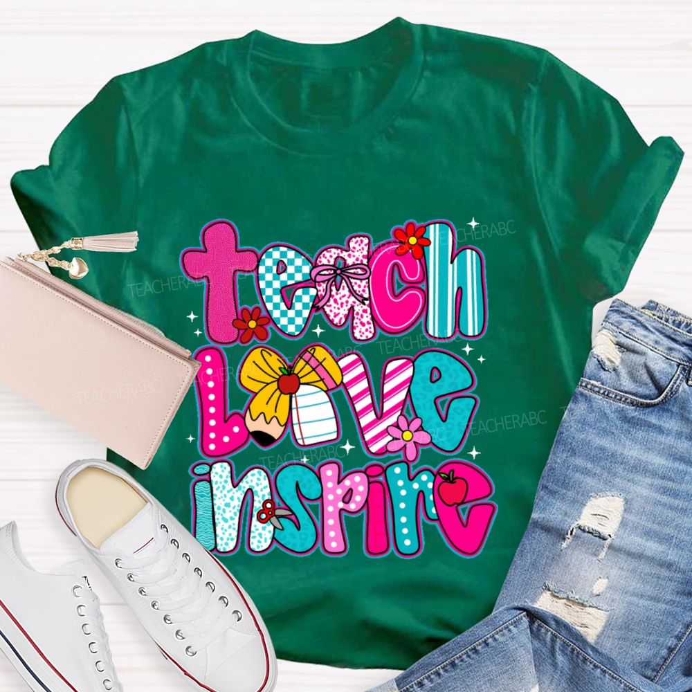 Teach Love Inspire Letters Graphics Teacher T-shirt
