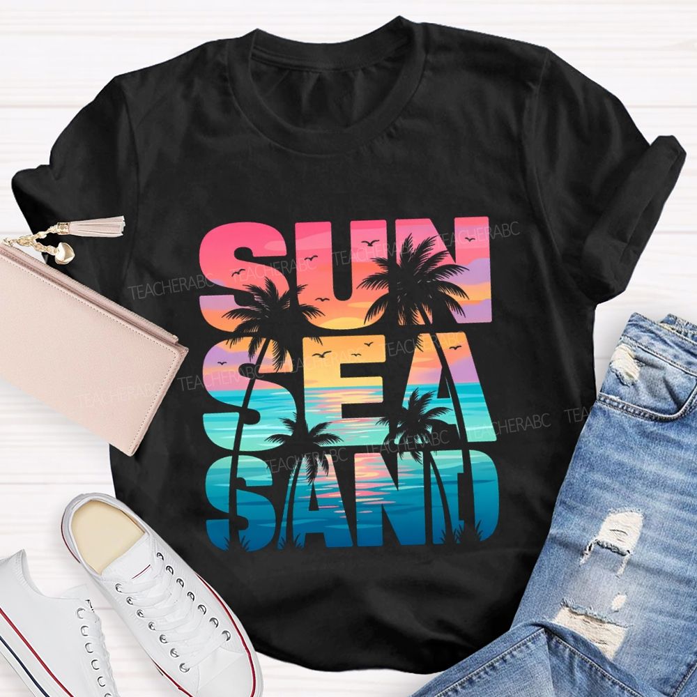 Sun Sea Sand Teacher T-shirt