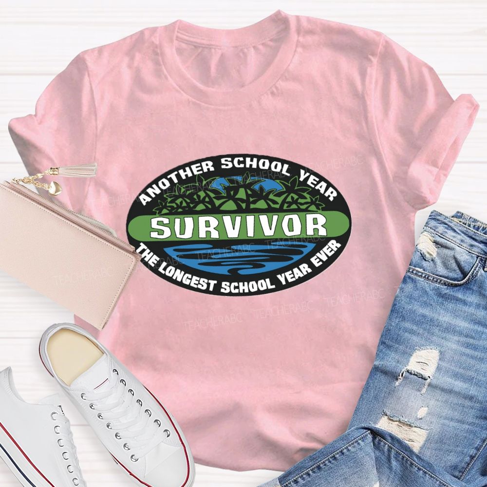 Another School Year Survivor The Longest Year School Year Ever Sea World Teacher T-shirt