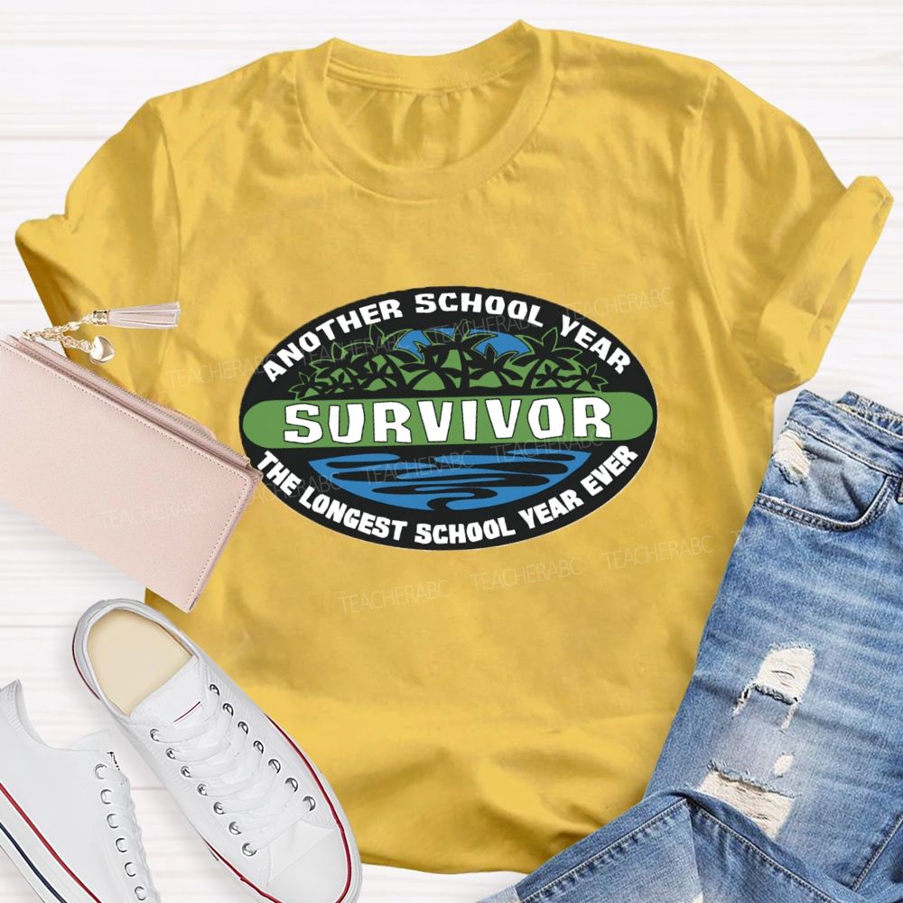 Another School Year Survivor The Longest Year School Year Ever Sea World Teacher T-shirt