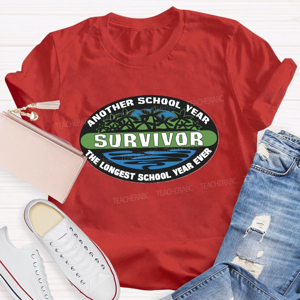 Another School Year Survivor The Longest Year School Year Ever Sea World Teacher T-shirt