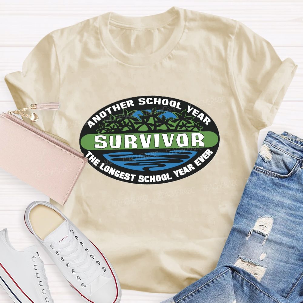Another School Year Survivor The Longest Year School Year Ever Sea World Teacher T-shirt