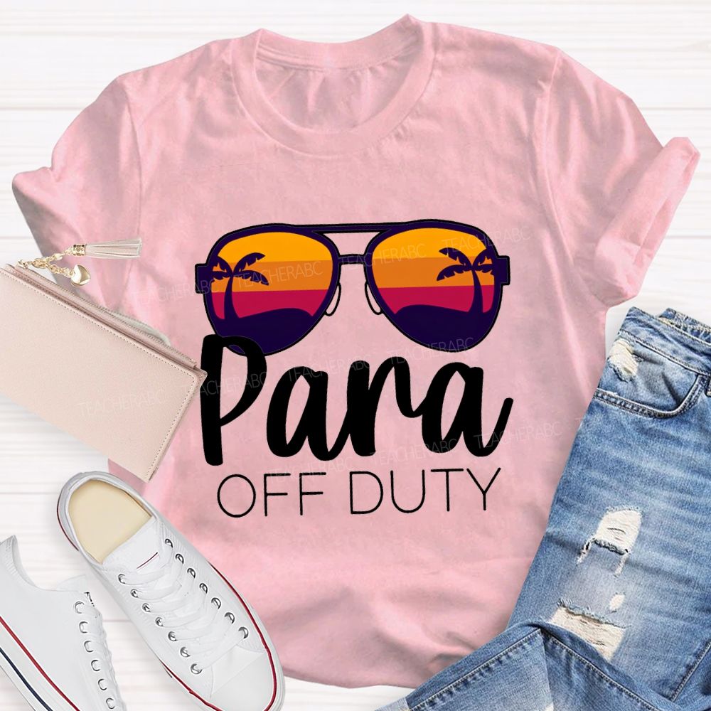 Para Off Duty Vacation Vibes Teacher T-shirt