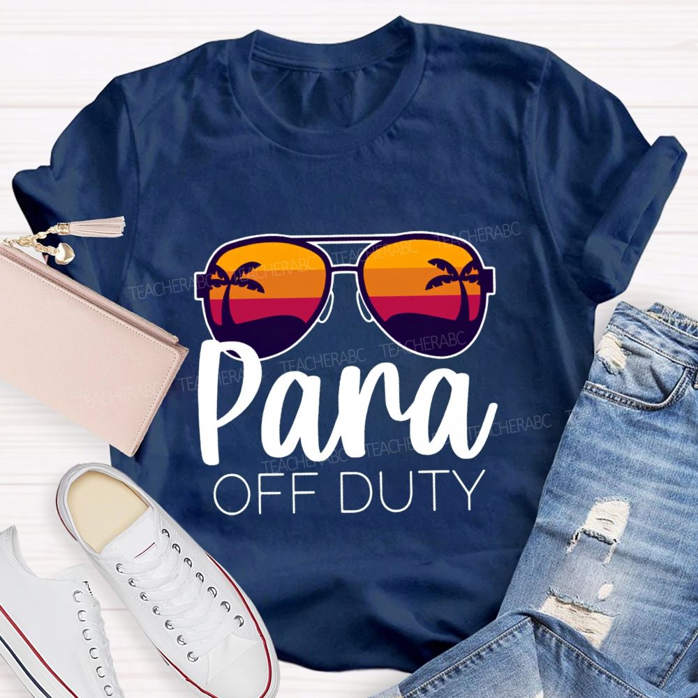 Para Off Duty Vacation Vibes Teacher T-shirt