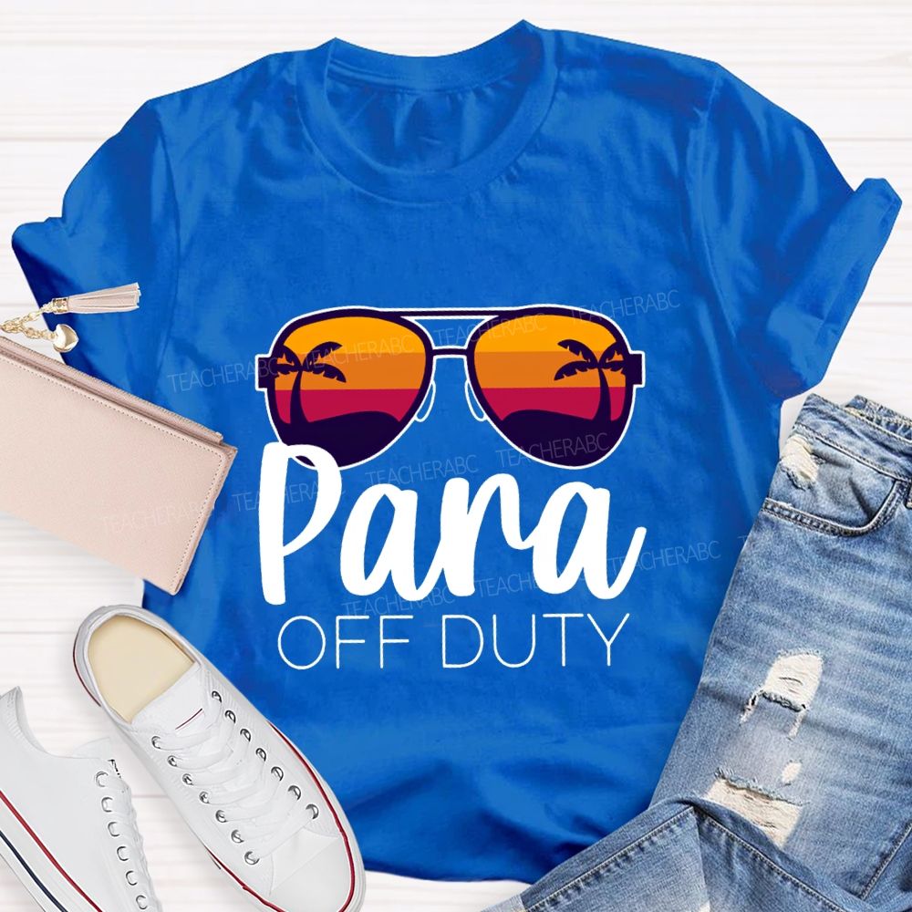 Para Off Duty Vacation Vibes Teacher T-shirt