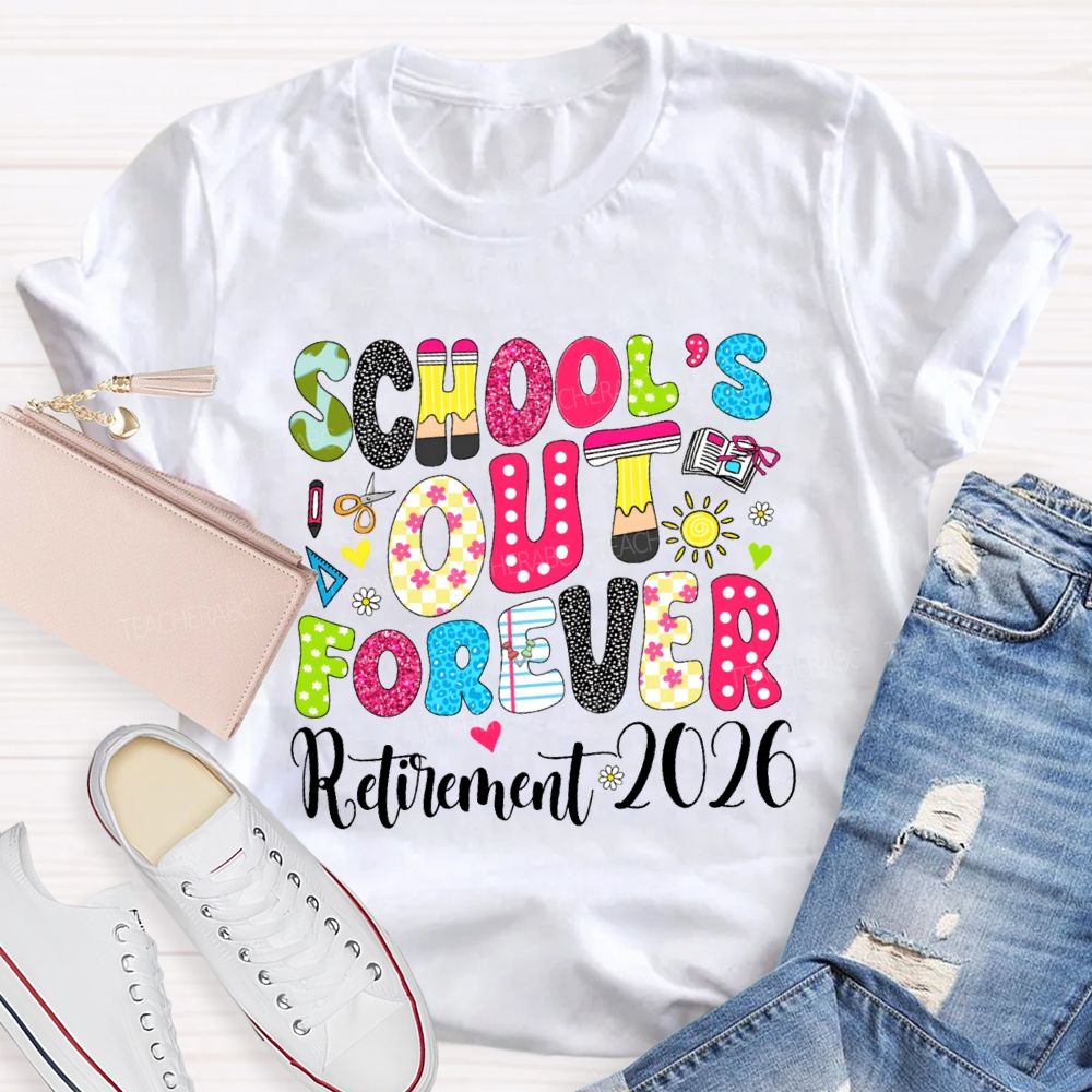 School's Out Forever Retirement 2026 Floral Dot Sunshine Teacher T-shirt
