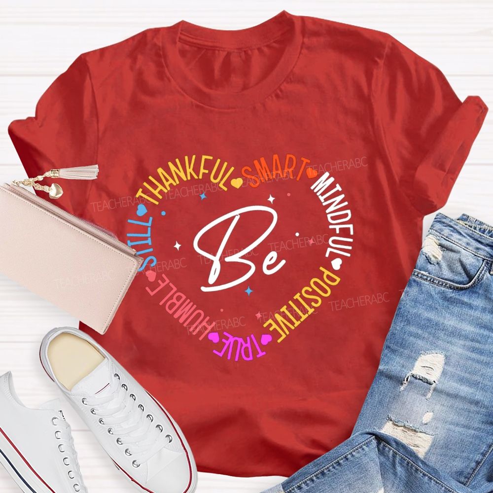 Be Thankful Smart Mindful Positive Teacher T-Shirt