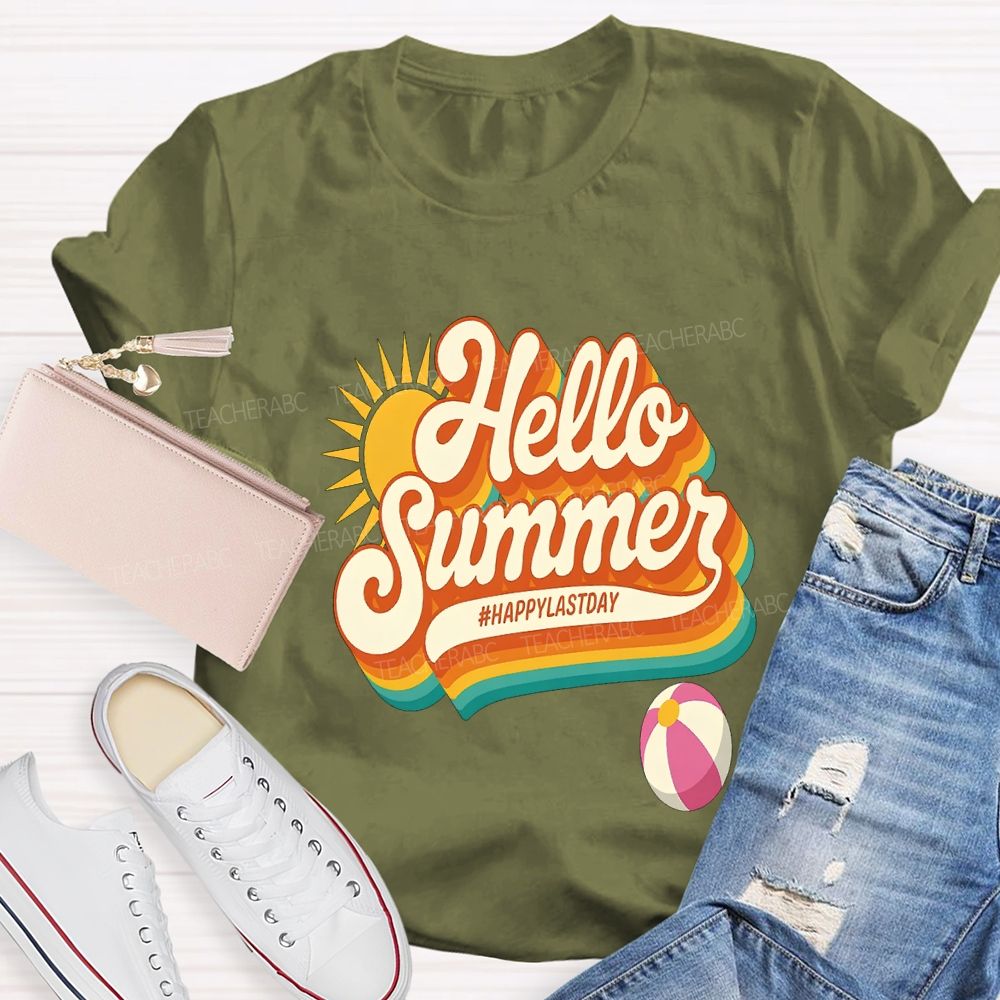 Hello Summer Happy Last Day Of School Teacher T-shirt