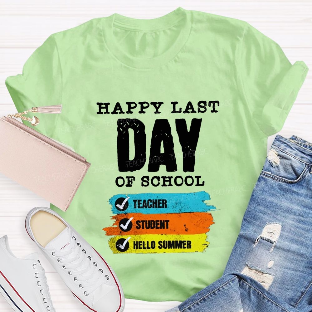 Happy Last Day Of School Teacher Student Hello Summer Teacher T-shirt