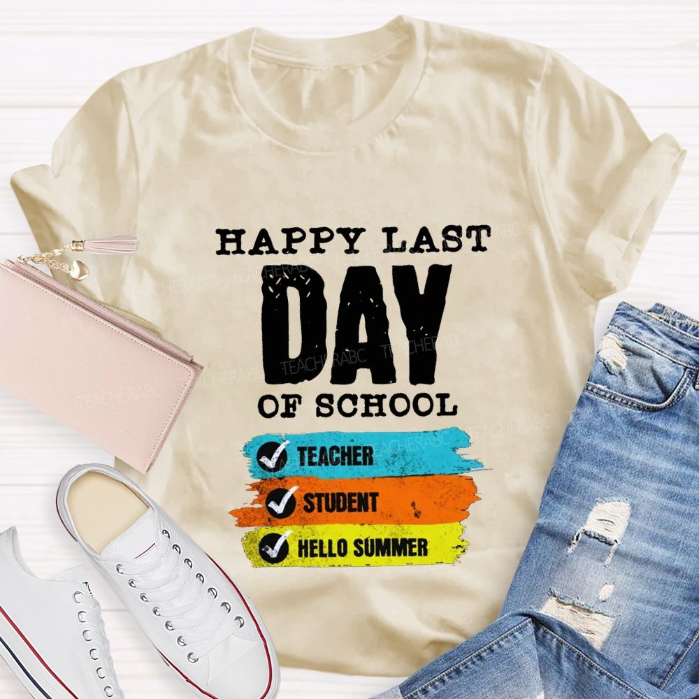 Happy Last Day Of School Teacher Student Hello Summer Teacher T-shirt