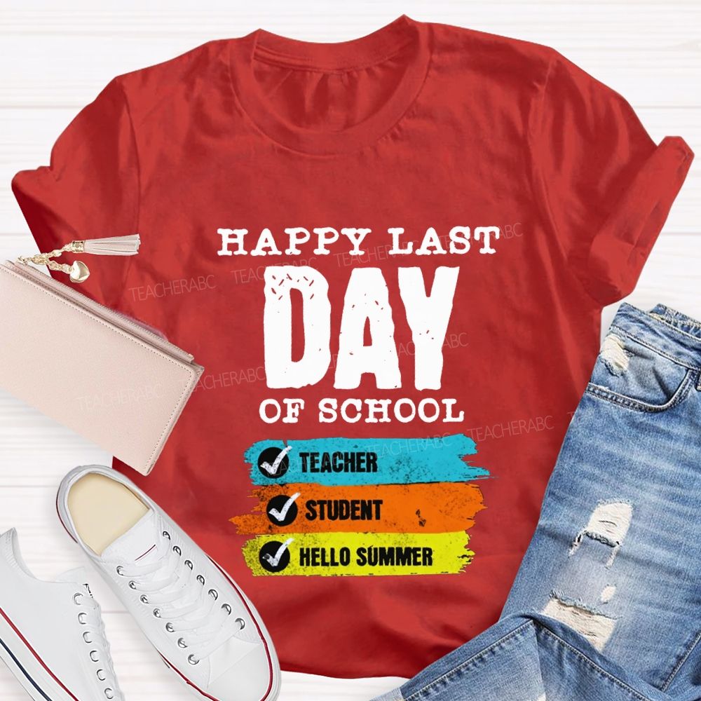Happy Last Day Of School Teacher Student Hello Summer Teacher T-shirt