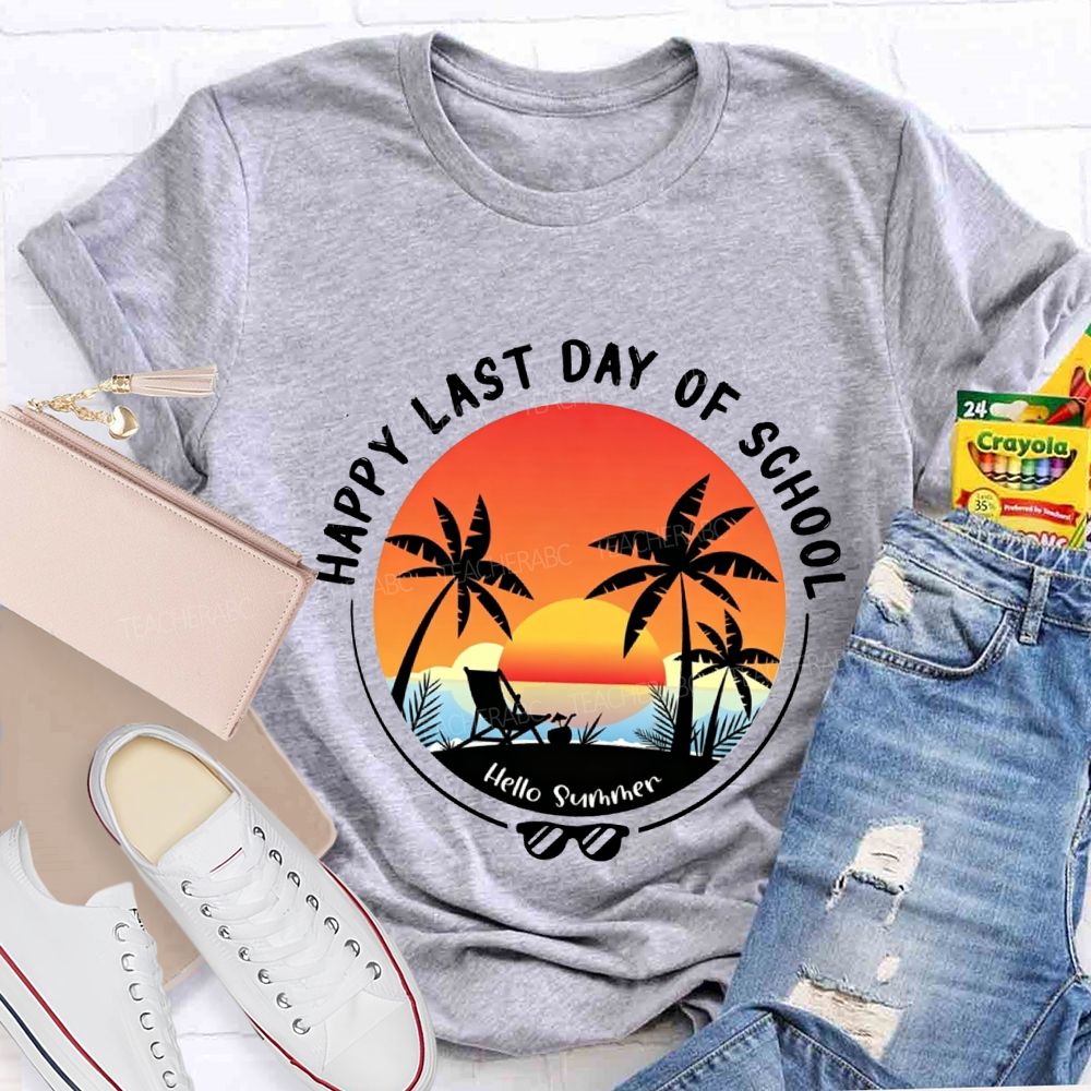 Happy Last Day Of School And Hello Summer Teacher T-shirt