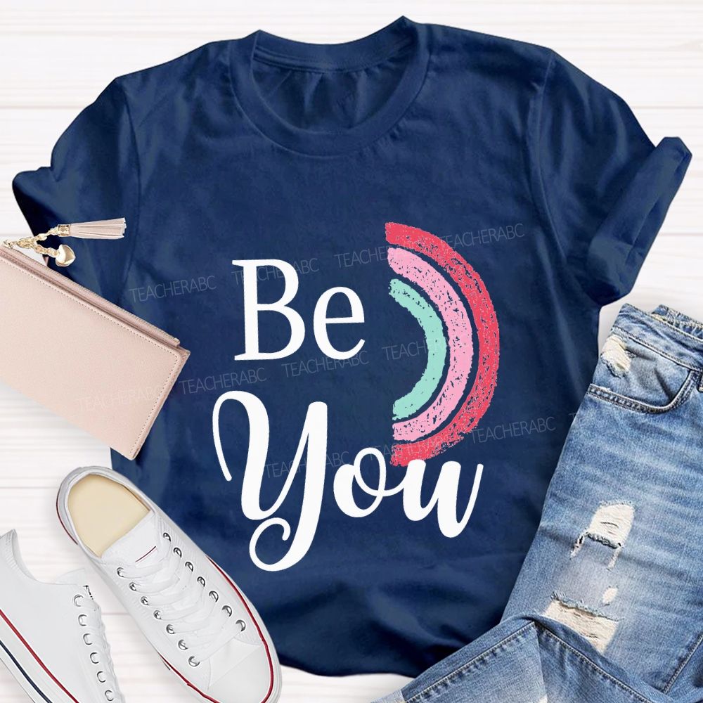 Be Kind Be Brave Be Silly Be You Teacher T-shirt