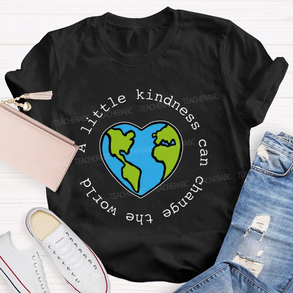 A Little Kindness Can Change The World Letters Teacher T-shirt