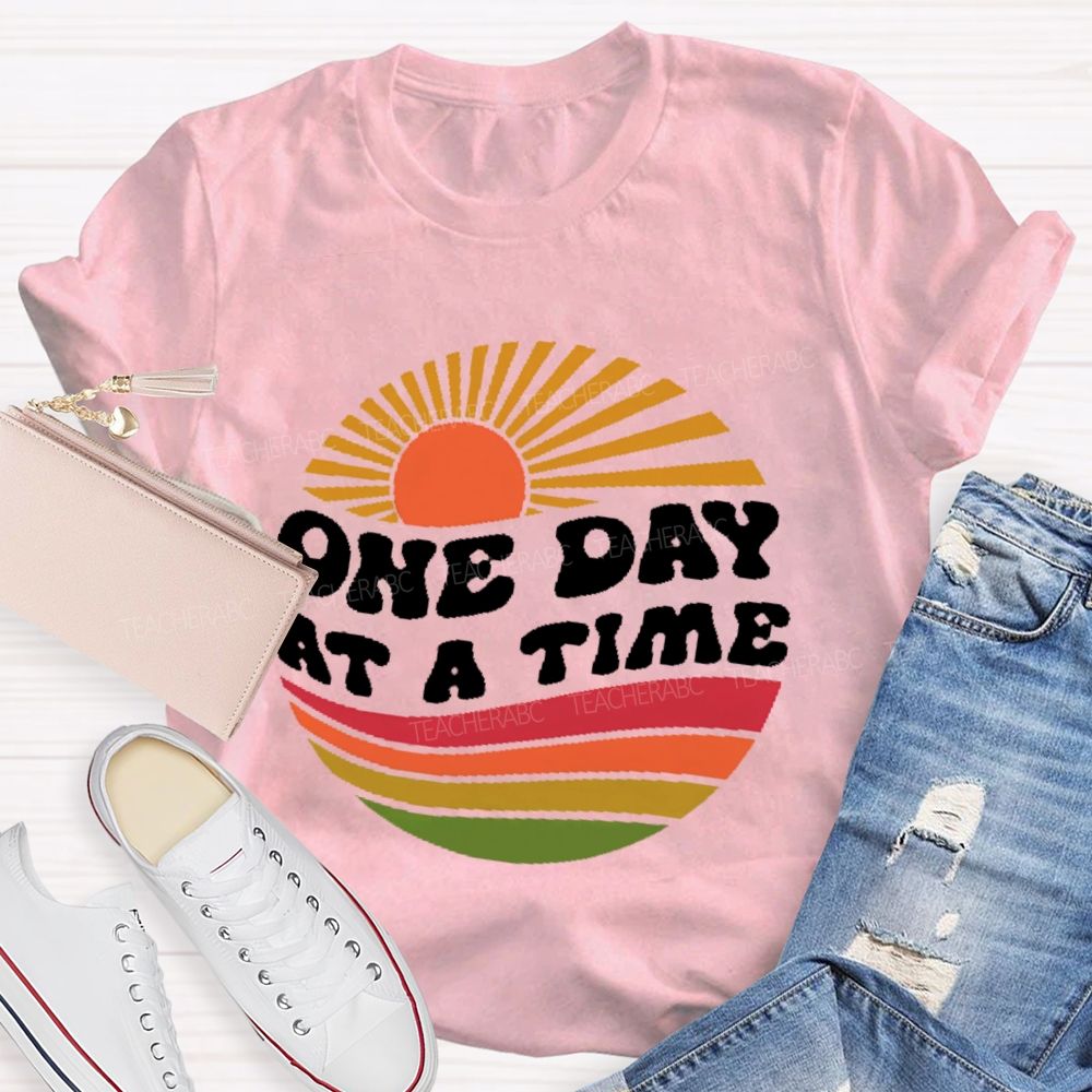 One Day At A Time Graphic Teacher T-shirt