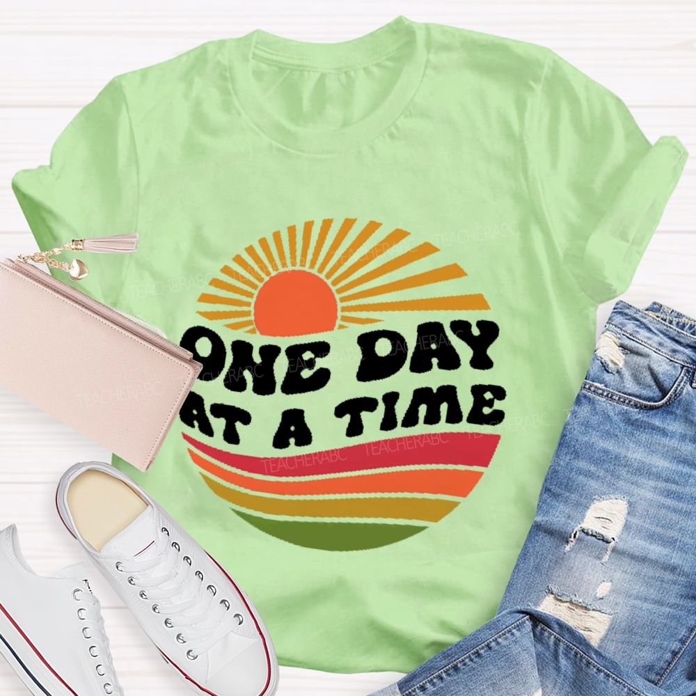 One Day At A Time Graphic Teacher T-shirt