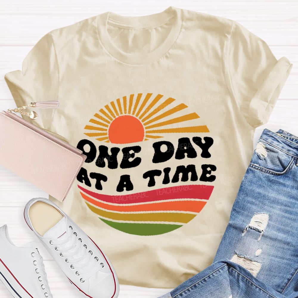 One Day At A Time Graphic Teacher T-shirt