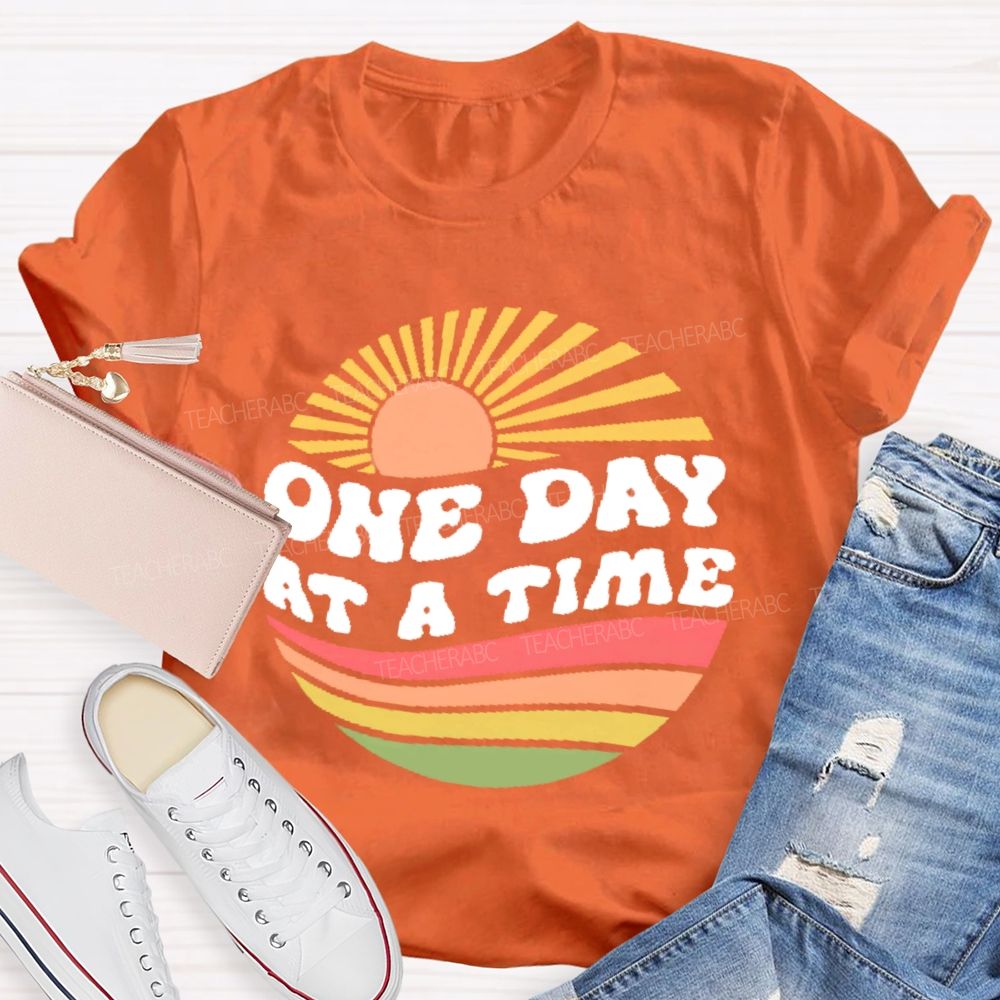 One Day At A Time Graphic Teacher T-shirt