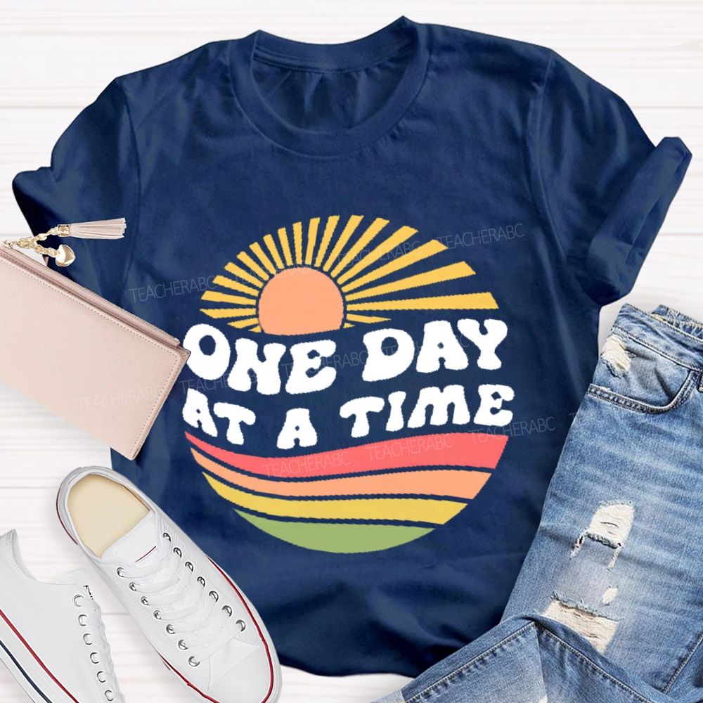 One Day At A Time Graphic Teacher T-shirt