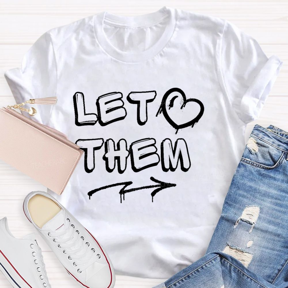Let Them Letters Teacher T-shirt