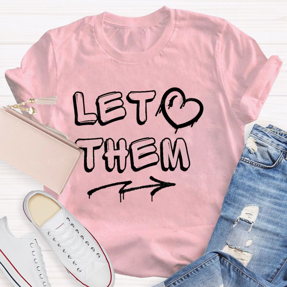 Let Them Letters Teacher T-shirt