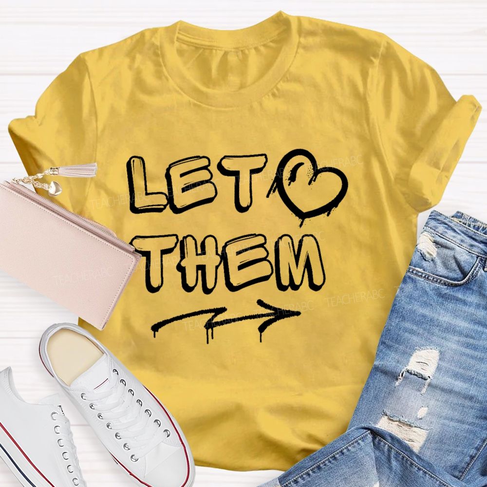 Let Them Letters Teacher T-shirt