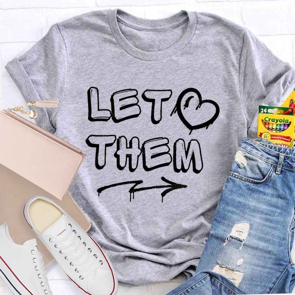 Let Them Letters Teacher T-shirt