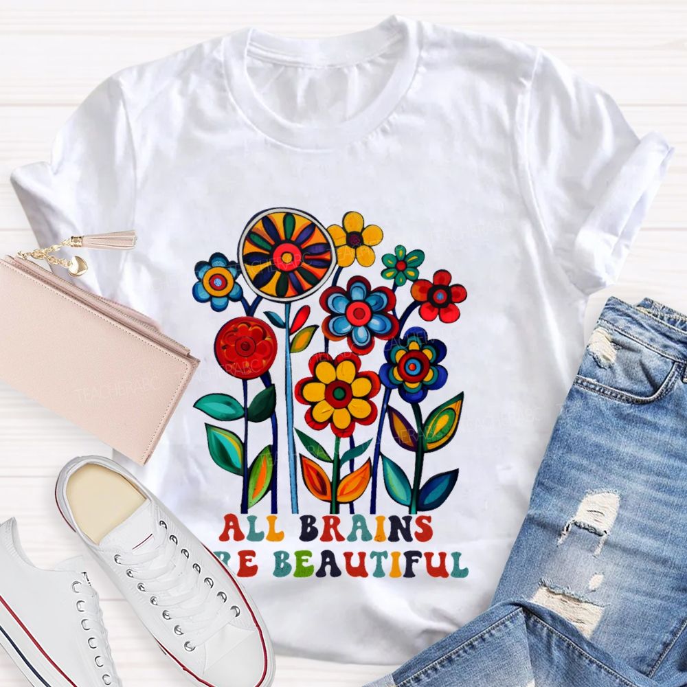 All Brains Are Beautiful Graphic Teacher T-shirt