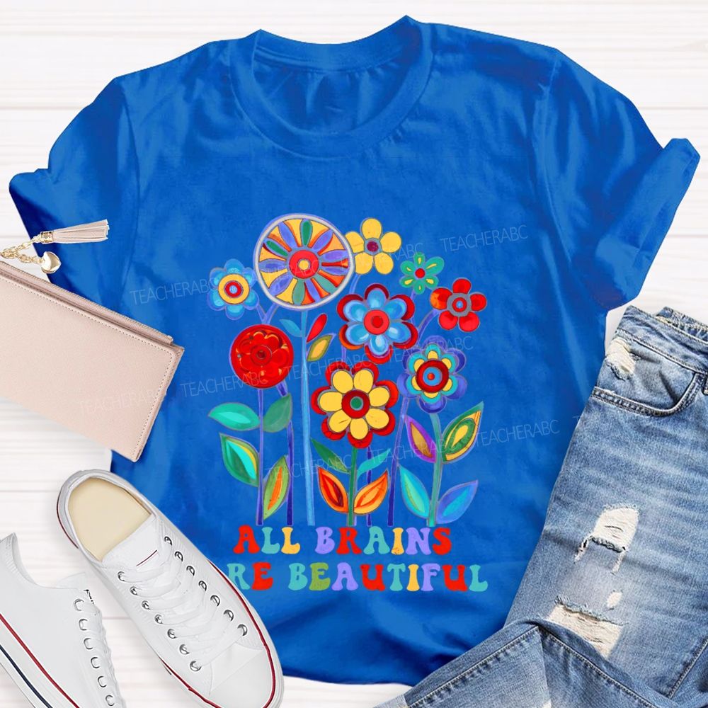 All Brains Are Beautiful Graphic Teacher T-shirt