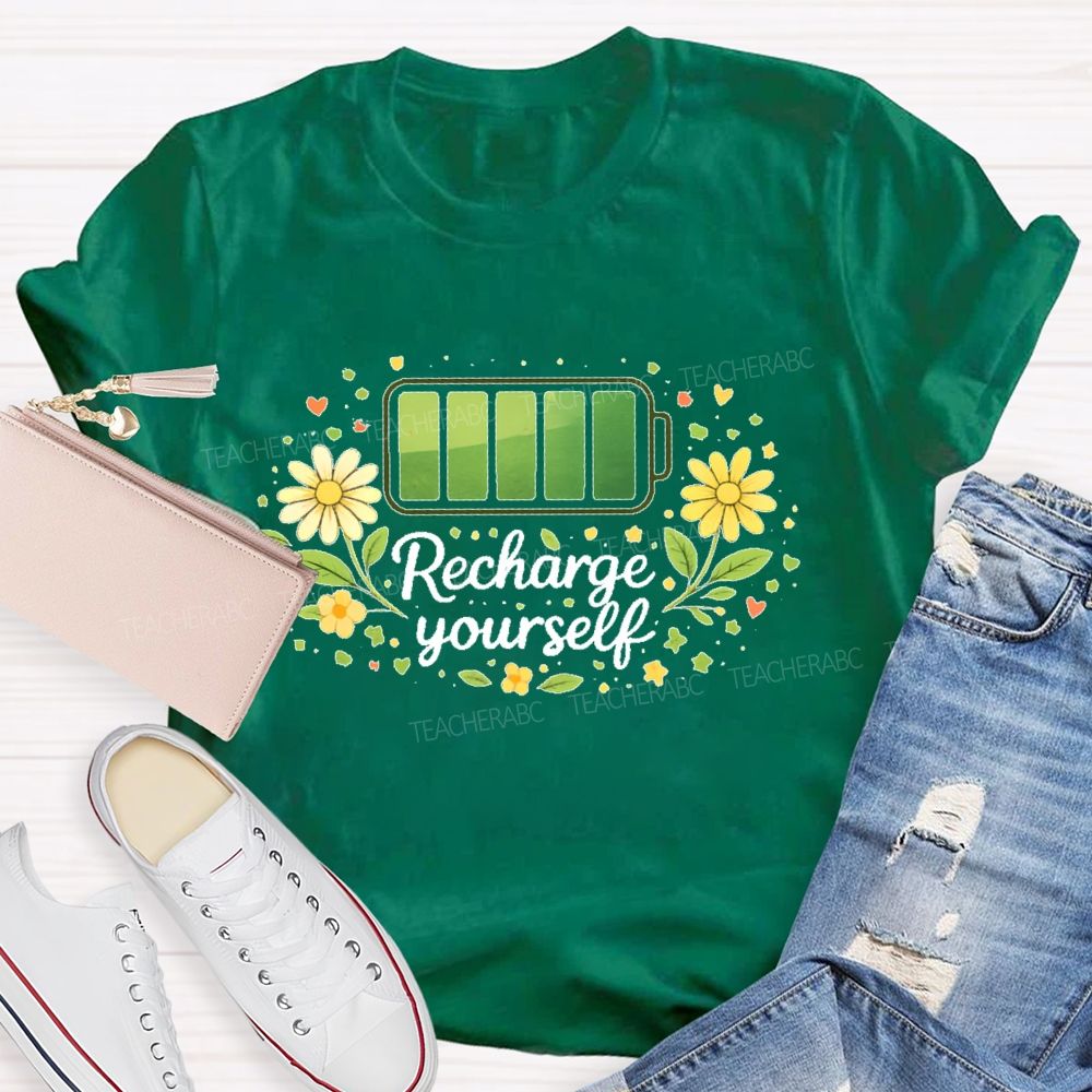 Recharge Yourself Teacher T-shirt