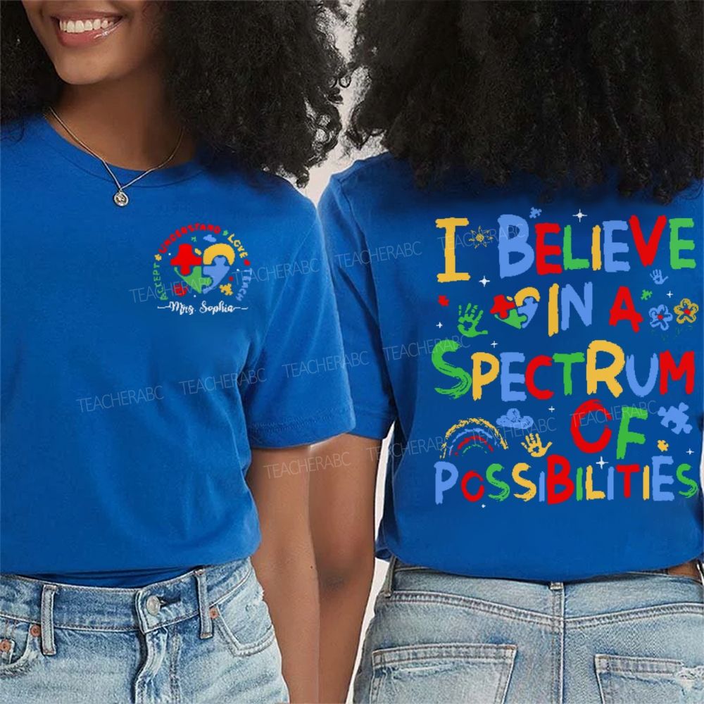 Personalized Name I Believe In A Spectrum Of Possibilities Double Printed T-shirt