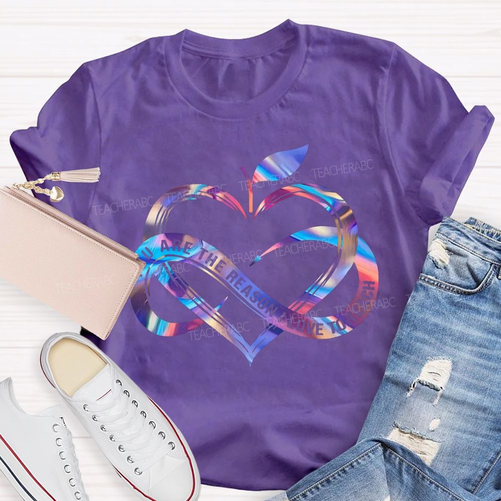 You Are The Reason I Love To Teach Gradient Heart And Infinity Symbol T-shirt