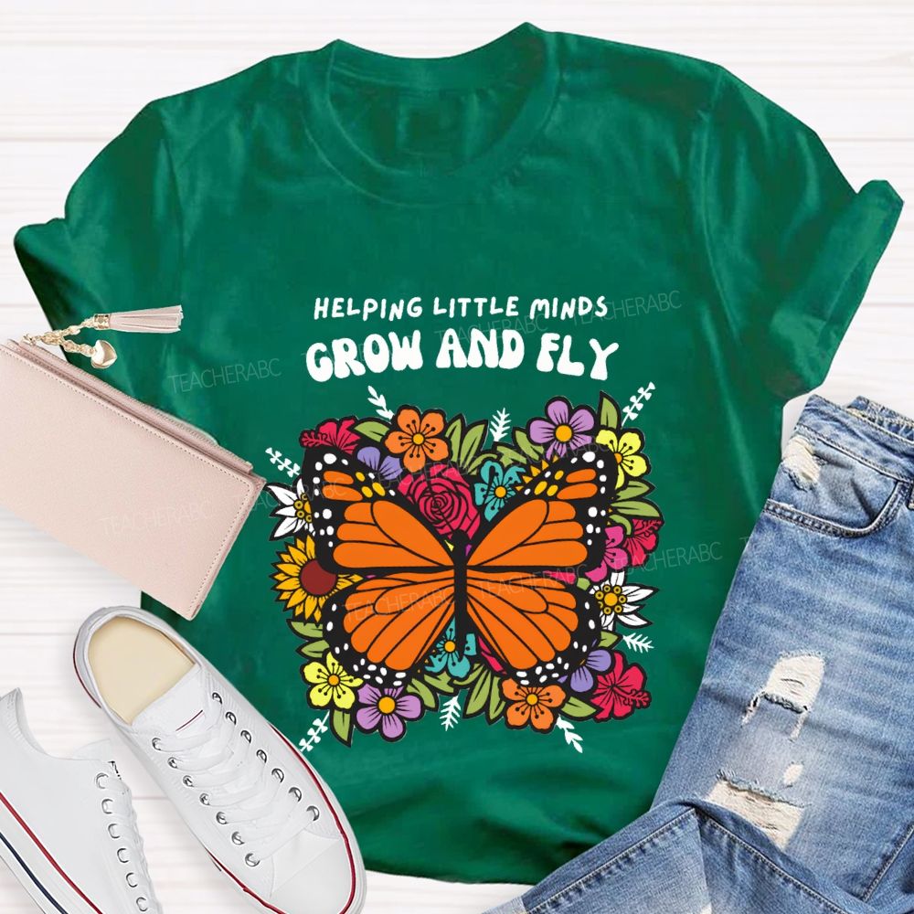 Helping Little Minds Grow And Fly Teacher T-shirt