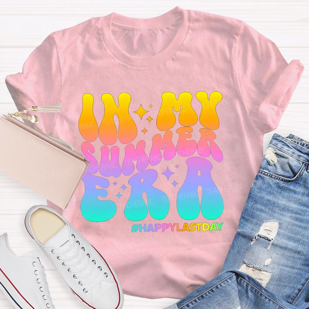 In My Summer Era Happy Last Day Of School Gradient Text Teacher T-shirt