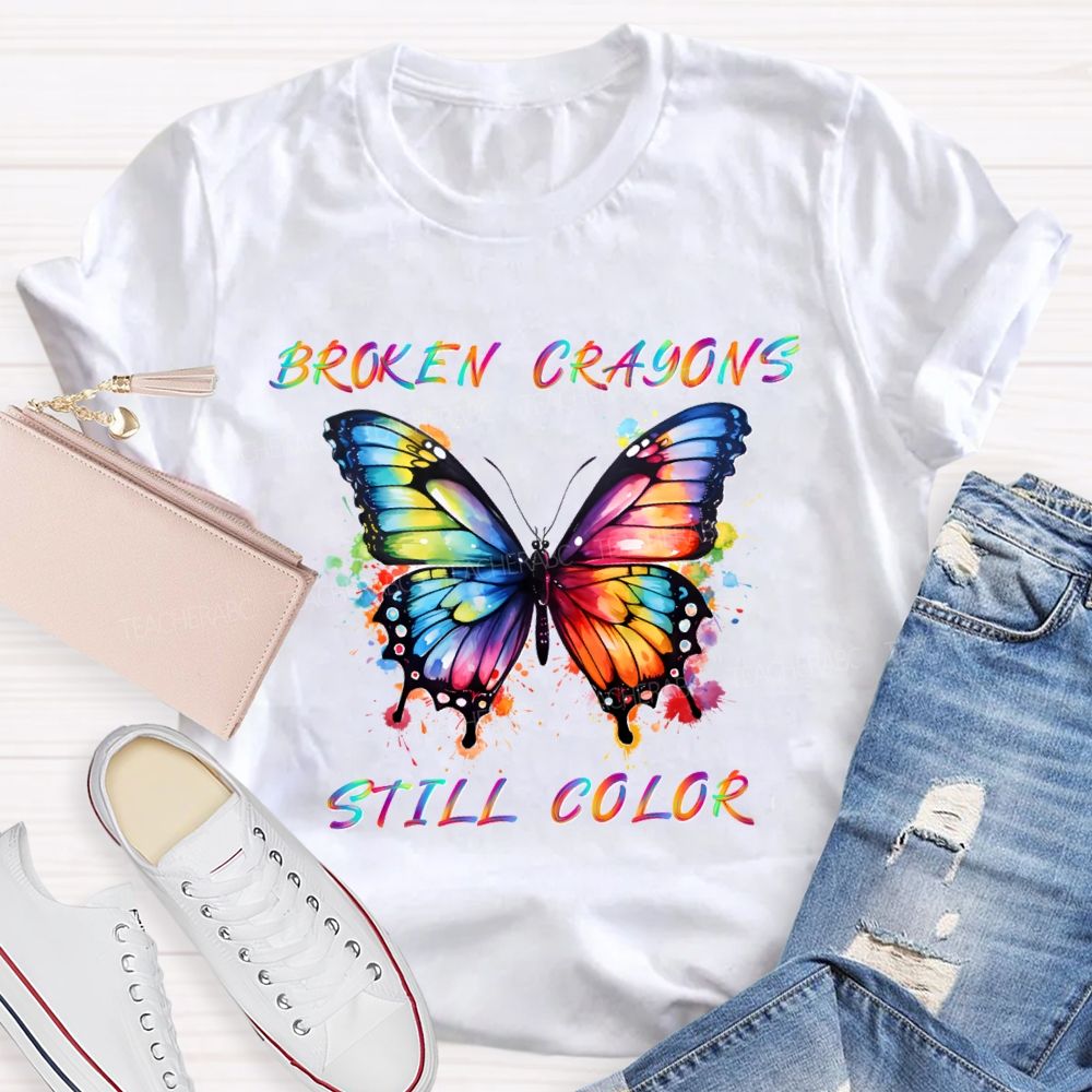 Broken Crayons Still Color Gradient Butterfly Text Teacher T-shirt